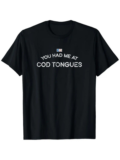 Men's Graphic T-Shirt You Had Me At Cod Tongues Playful Lettering On Black T Shirt