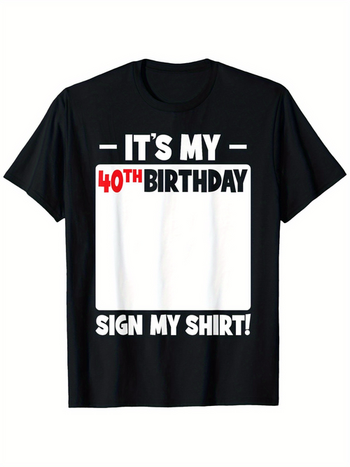Men's Graphic T-Shirt Its My 40th Birthday With Bold Font White Square Shirt