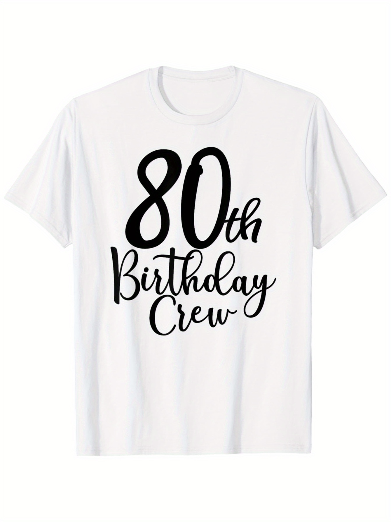 Men's Graphic T-Shirt 80th Birthday Crew Whimsical Handwritten Script Lettering With Festive Celebration White T Shirt