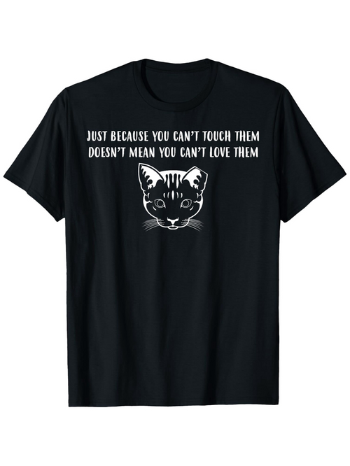 Men's Graphic T-Shirt Just Because You Cant Touch Them Cat Face With Glowing Eyes