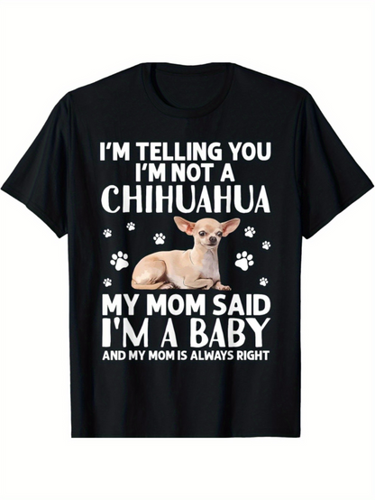 Men's Graphic T-Shirt Im Telling You Im Not A Chihuahua Lying Dog And Paw Prints Surrounded By Playful Slogan