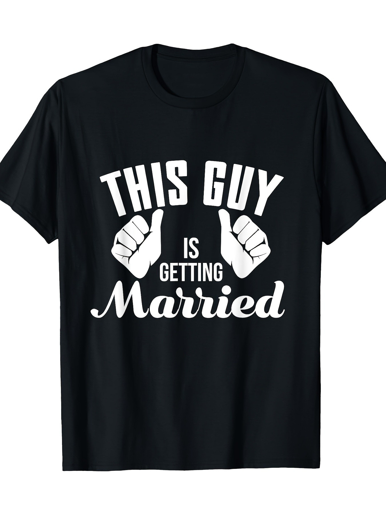 Men's Graphic T-Shirt This Guy Is Getting Married With Playful Graphic Hands Black T Shirt
