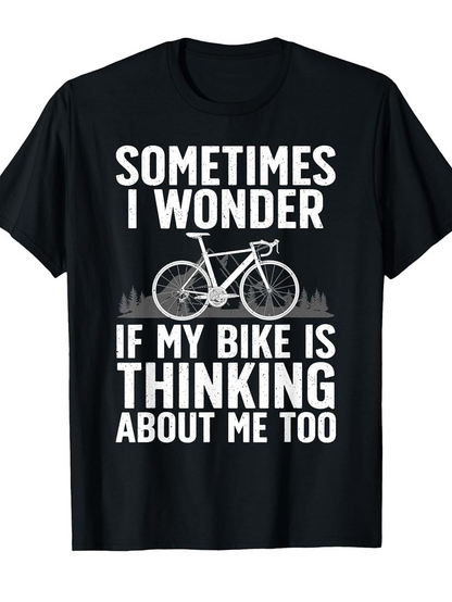 Men's Graphic T-Shirt Sometimes I Wonder With A Simple Road Bicycle Design On Black T Shirt