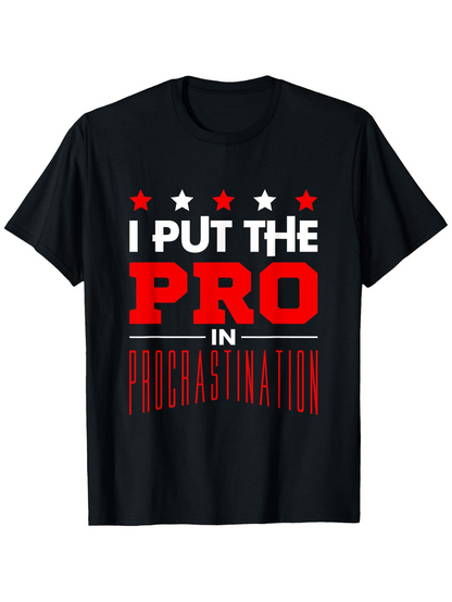 Men's Graphic T-Shirt I Put The Pro In Procrastination Bold Red Lettering Statement T Shirt