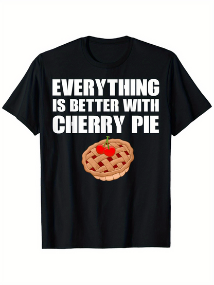 Men's Graphic T-Shirt Everything Is Better With Bright Sweet Cherry On Tasty Pie