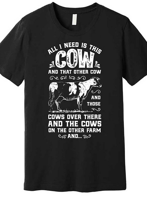 Men's Graphic T-Shirt All I Need Cow Graphic With Lettering And Grazing Pasture Cow