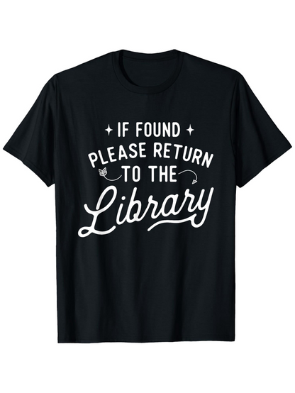 Men's Graphic T-Shirt If Found Please Return To The Library Elegant Cursive Statement On Cozy Cotton T Shirt