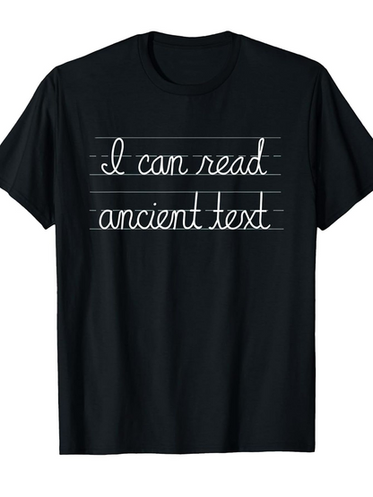 Men's Graphic T-Shirt I Can Read Ancient Text Handwritten Style Script Letters Black Shirt