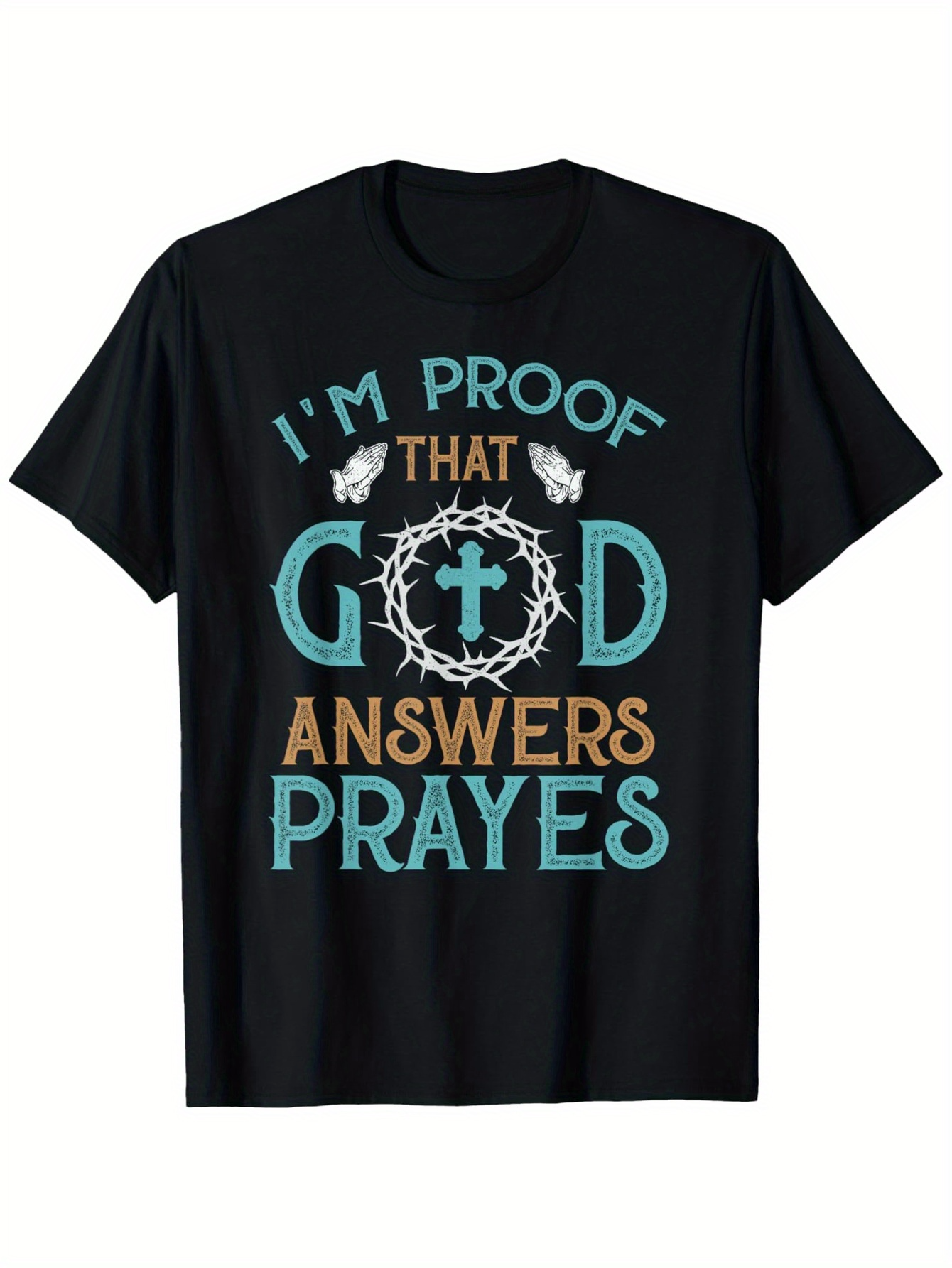 Men's Graphic T-Shirt Im Proof That God Answers Prayers Surrounded By Doves And A Thorn Crown Cross
