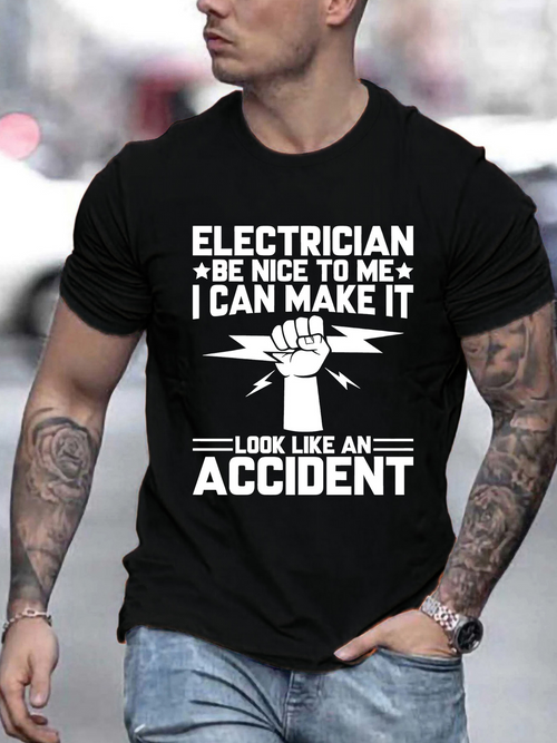 Men's Graphic T-Shirt Electrician Be Nice To Me I Can Make It Accident Power Fist T Shirt