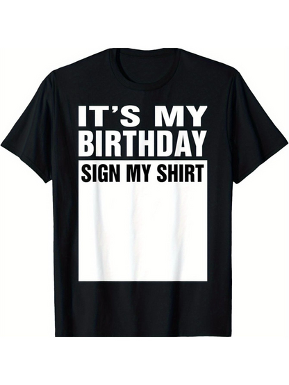 Men's Graphic T-Shirt Its My Birthday Sign My Shirt Block Letters On Bold Contrast T Shirt