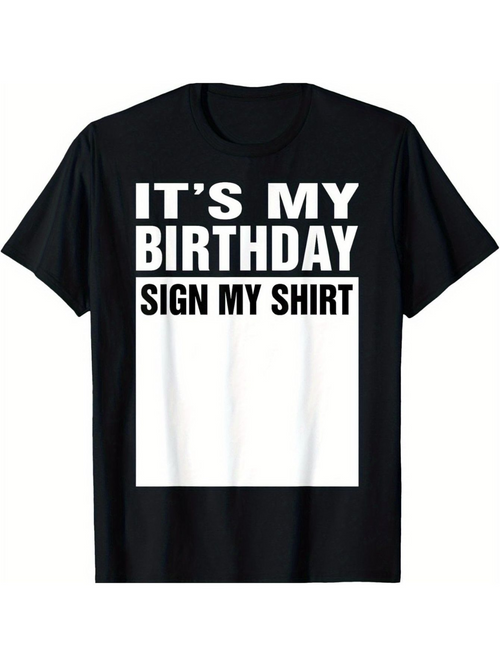 Men's Graphic T-Shirt Its My Birthday Sign My Shirt Block Letters On Bold Contrast T Shirt