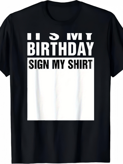 Men's Graphic T-Shirt Its My Birthday Fun Bold Lettering Sign Shirt