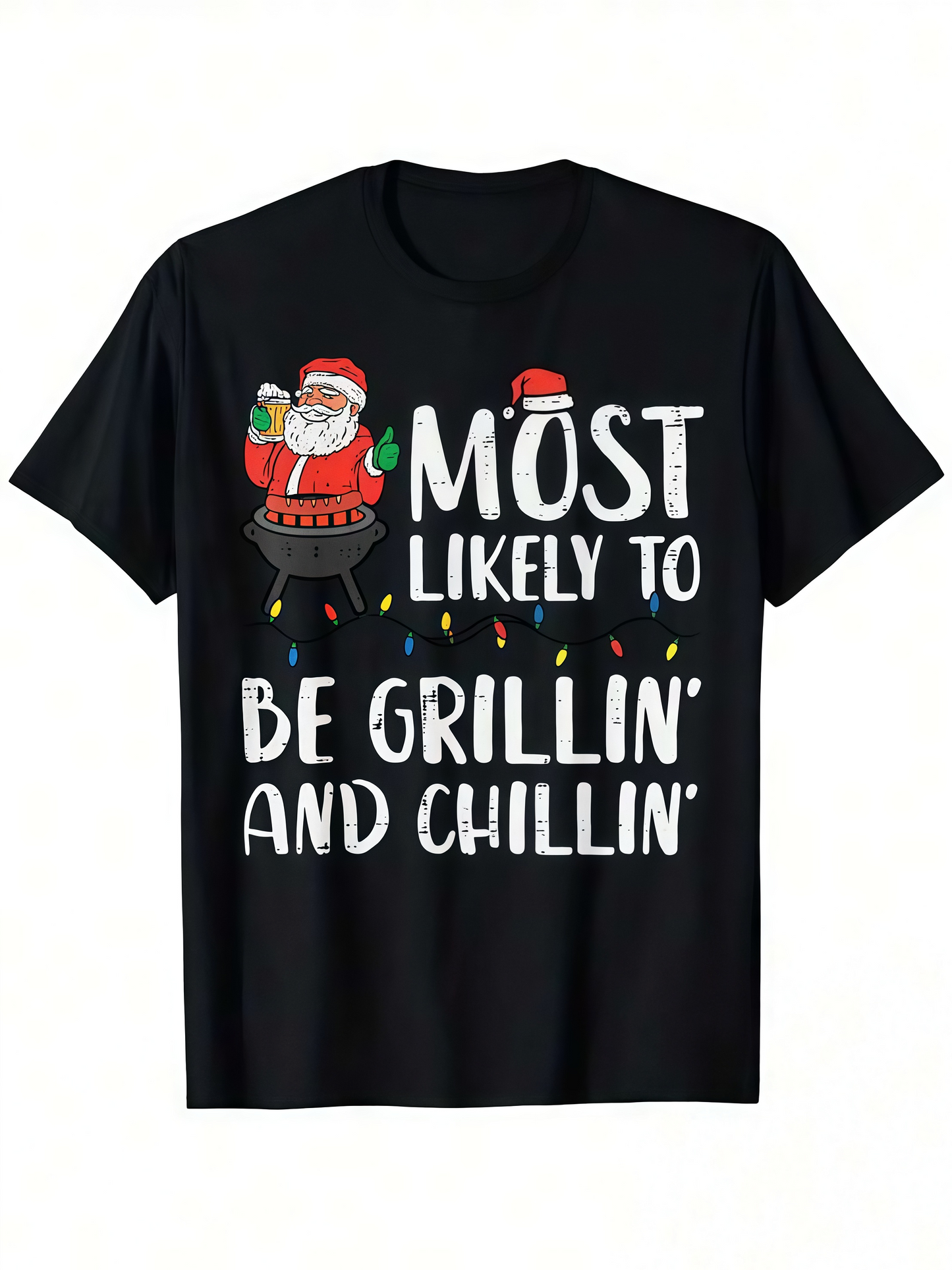 Men's Graphic T-Shirt Most Likely To Be Grillin And Chillin Santa Claus