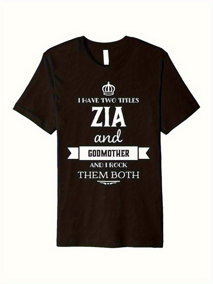 Men's Graphic T-Shirt I Have Two Titles Zia And Godmother Typography With Crown Motif