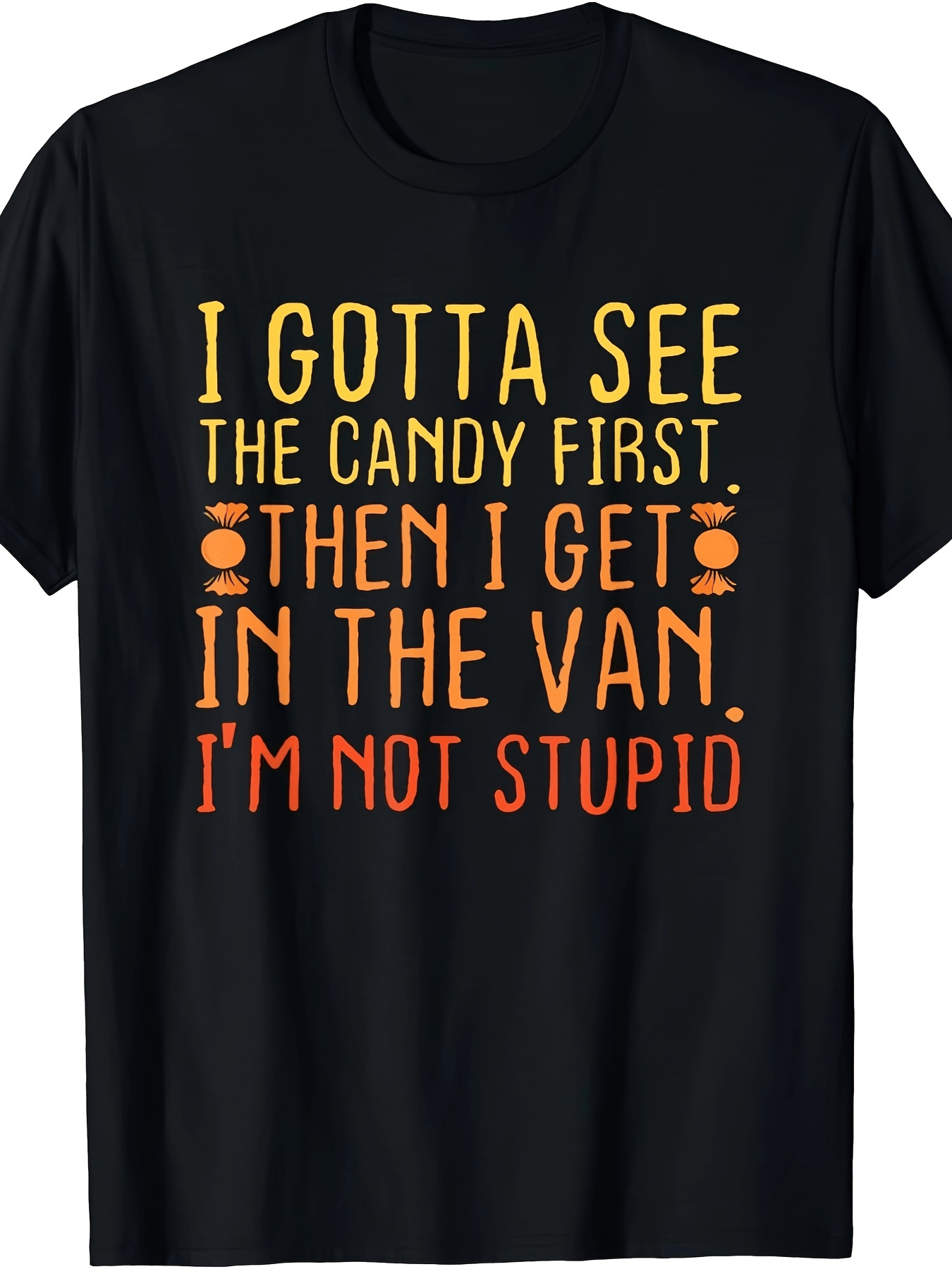 Men's Graphic T-Shirt I Gotta See The Candy First Funny Retro Lettering T Shirt