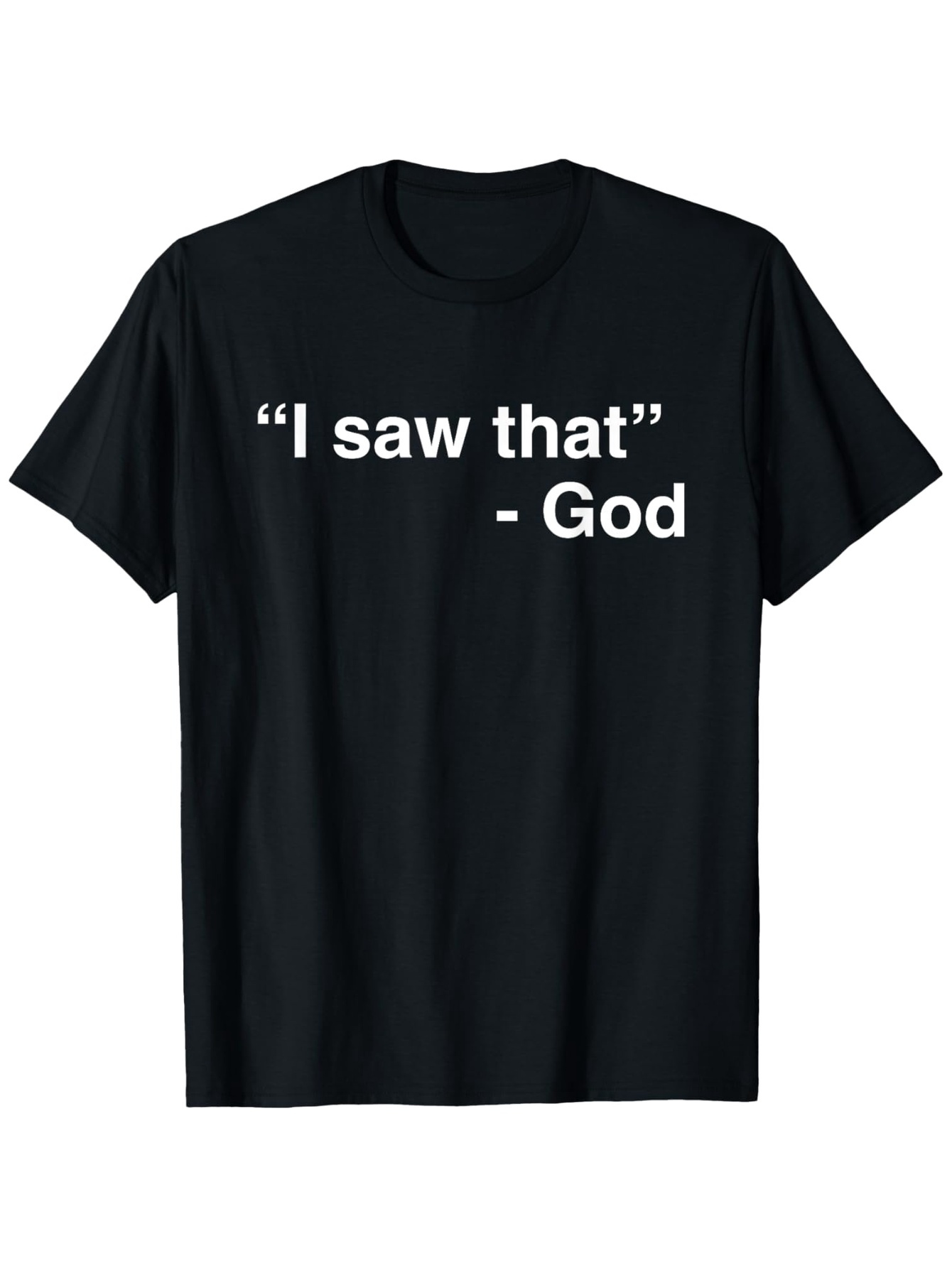 Men's Graphic T-Shirt I Saw That Simple Statement On Black Shirt