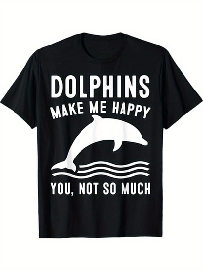 Men's Graphic T-Shirt Dolphins Make Me Happy Joyful Waves Beneath Jumping Playful Dolphin