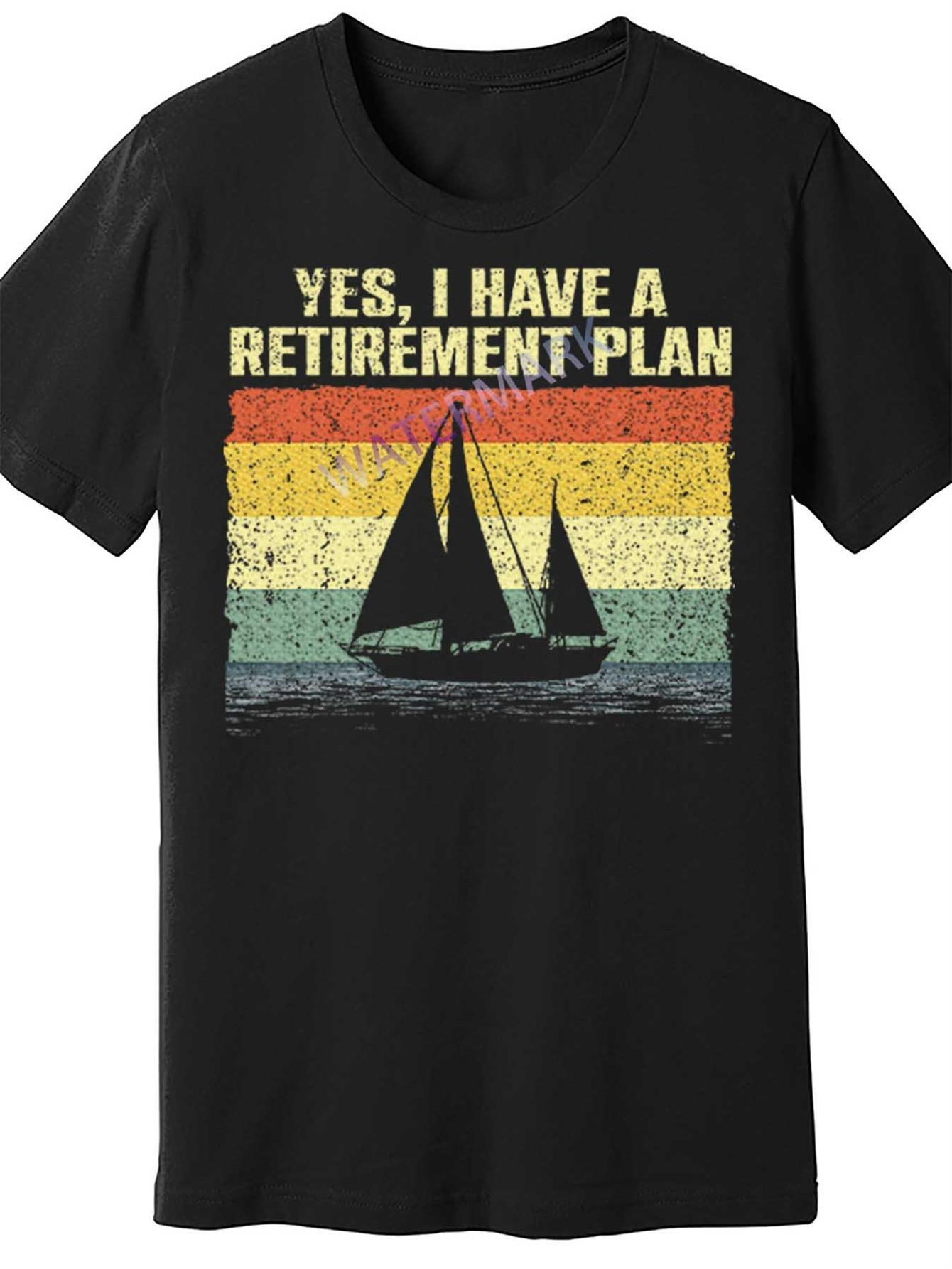 Men's Graphic T-Shirt Yes I Have A Retirement Plan Sailing Boat At Sunset Under Striped Vintage Sky