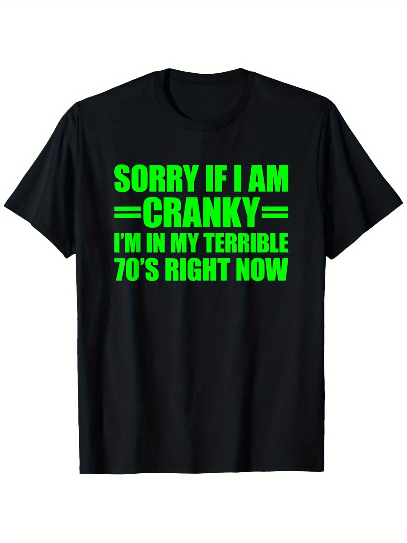 Men's Graphic T-Shirt Sorry If I Am Cranky Bright Neon Letters On Black Cotton T Shirt