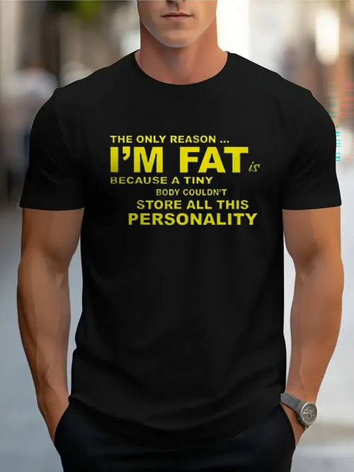 Men's Graphic T-Shirt The Only Reason Im Fat Store All This Personality T Shirt