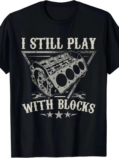 Men's Graphic T-Shirt I Still Play With Blocks Vintage Grunge Engine Surrounded By Star Accents