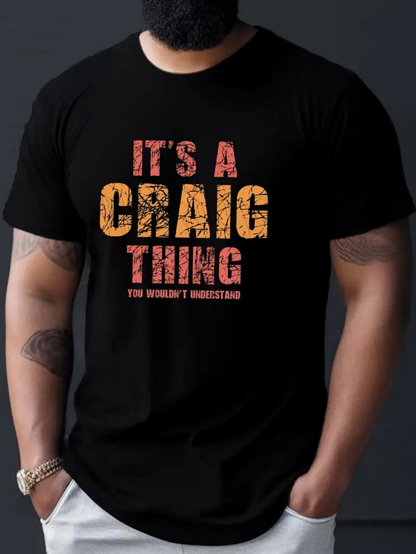 Men's Graphic T-Shirt Its A Craig Thing You Wouldnt Understand Distressed Bold Text Shirt