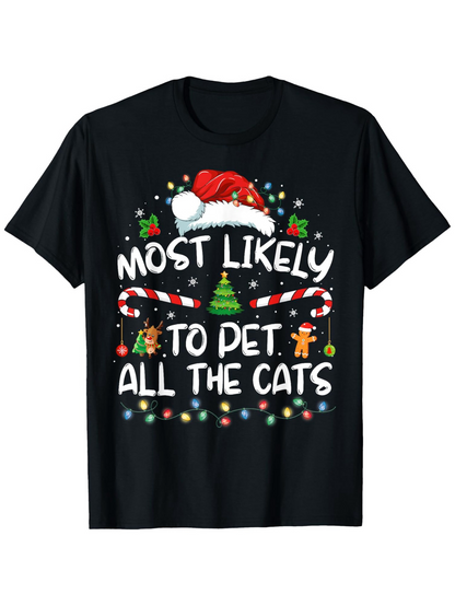 Men's Graphic T-Shirt Most Likely To Pet All The Cats Surrounded By Festive Christmas Lights And Candy Cane
