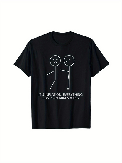 Men's Graphic T-Shirt Its Inflation Everything Costs An Arm And A Leg Stick Figure