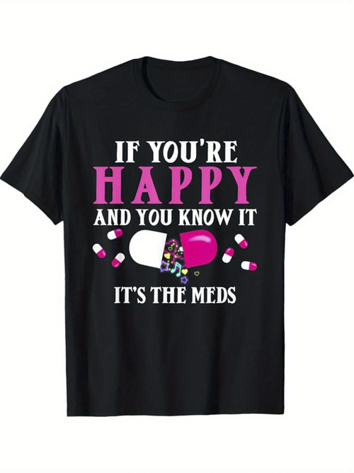 Men's Graphic T-Shirt If Youre Happy And You Know It Pills With Splashes And Falling Capsules