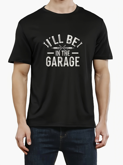 Men's Graphic T-Shirt Ill Be In The Garage Retro Style Text On Classic Black T Shirt