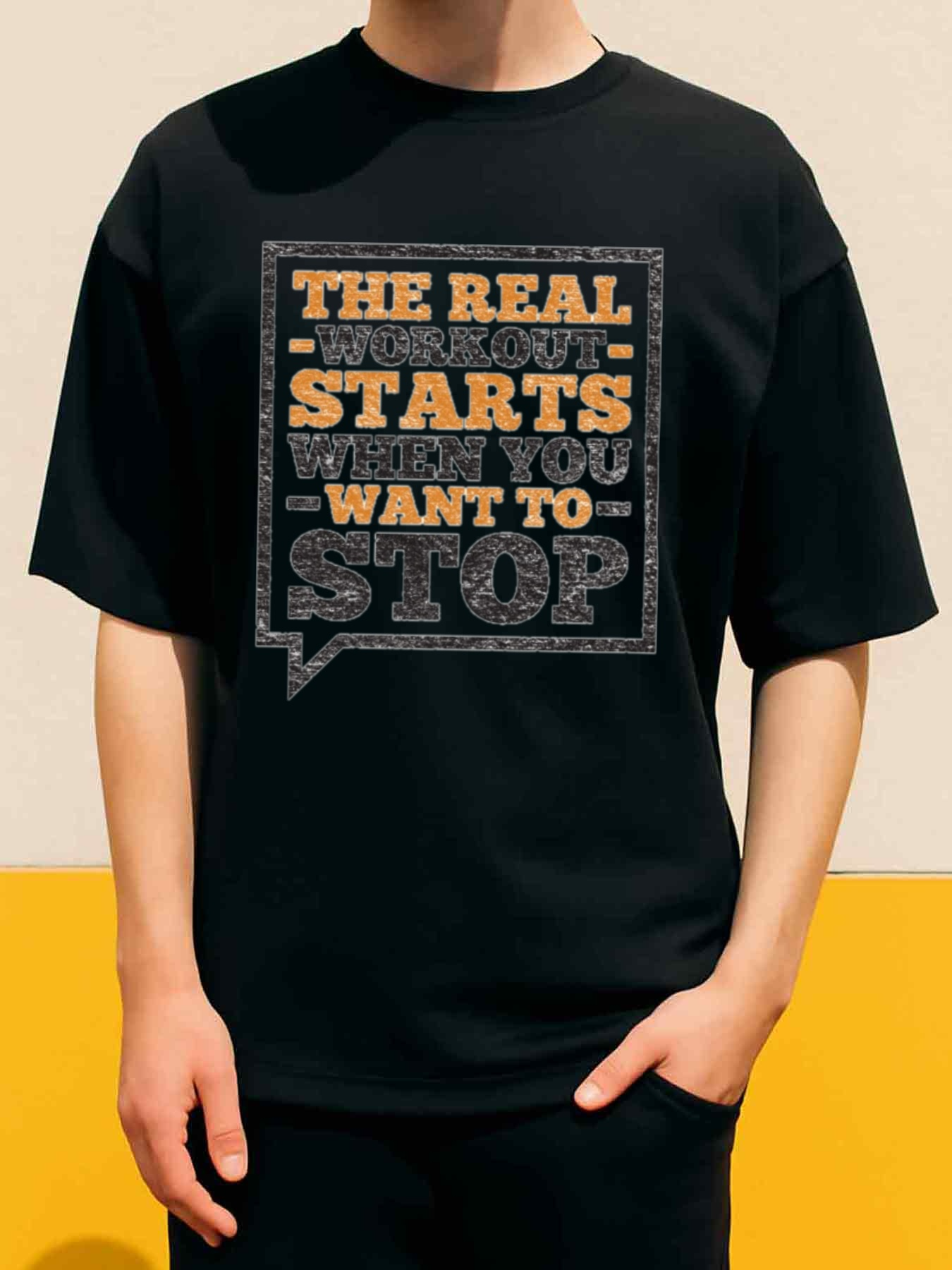 Men's Graphic T-Shirt The Real Workout Begins When You Want To Stop Motivational Gym Statement