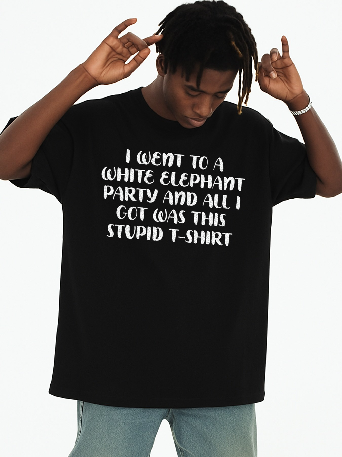 Men's Graphic T-Shirt I Went To A White Elephant Party All I Got Was This Stupid T Shirt With Bold White Letters