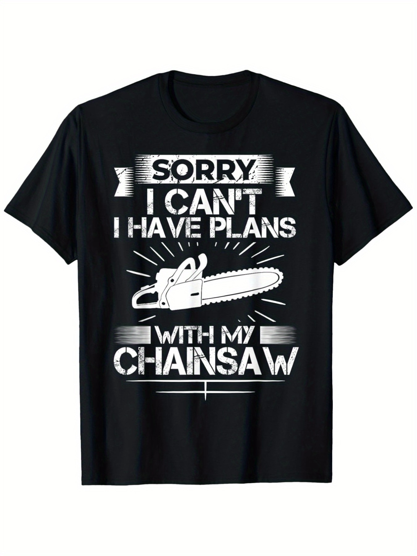 Men's Graphic T-Shirt Sorry I Cant I Have Plans With My Chainsaw Retro Style Rays Around Chainsaw