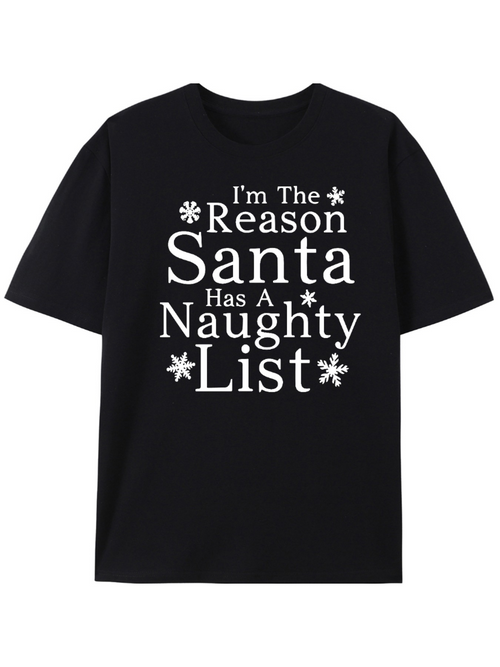 Men's Graphic T-Shirt Im The Reason Santa Has A Naughty List Text With Snowflake Symbols Santa