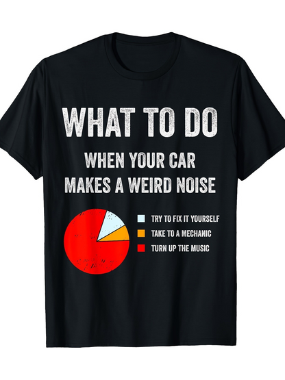 Men's Graphic T-Shirt What To Do Pie Chart With Humorous Car Maintenance Choice Graphic