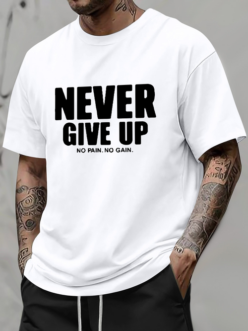 Men's Graphic T-Shirt Never Give Up No Pain No Gain Motivational Statement T Shirt