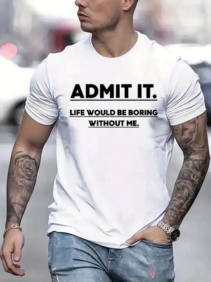 Men's Graphic T-Shirt Admit It Bold Lettering With Playful Statement Typography T Shirt
