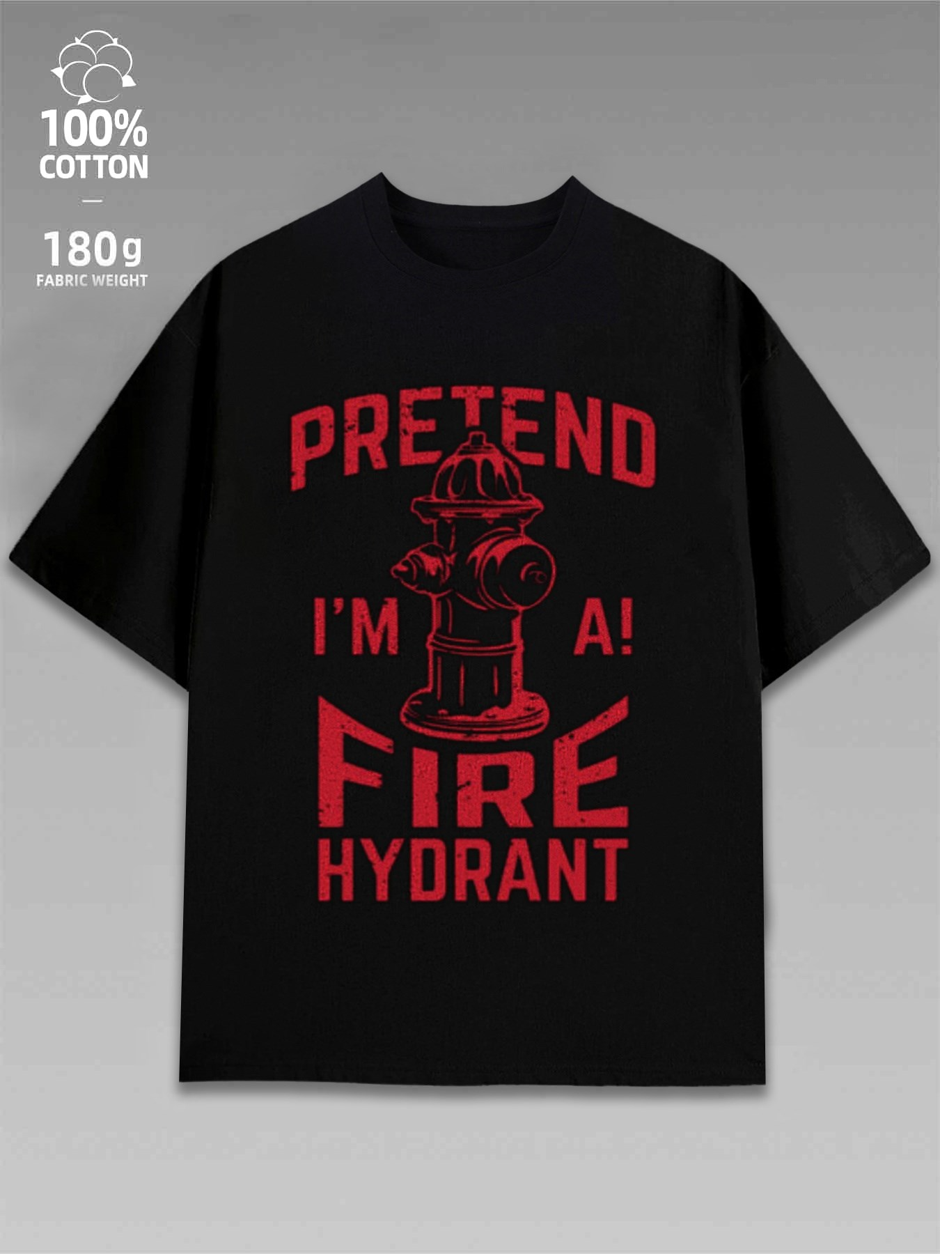 Men's Graphic T-Shirt Pretend I Am A Fire Hydrant Red Lettering Bold Fire Hydrant Illustration T Shirt
