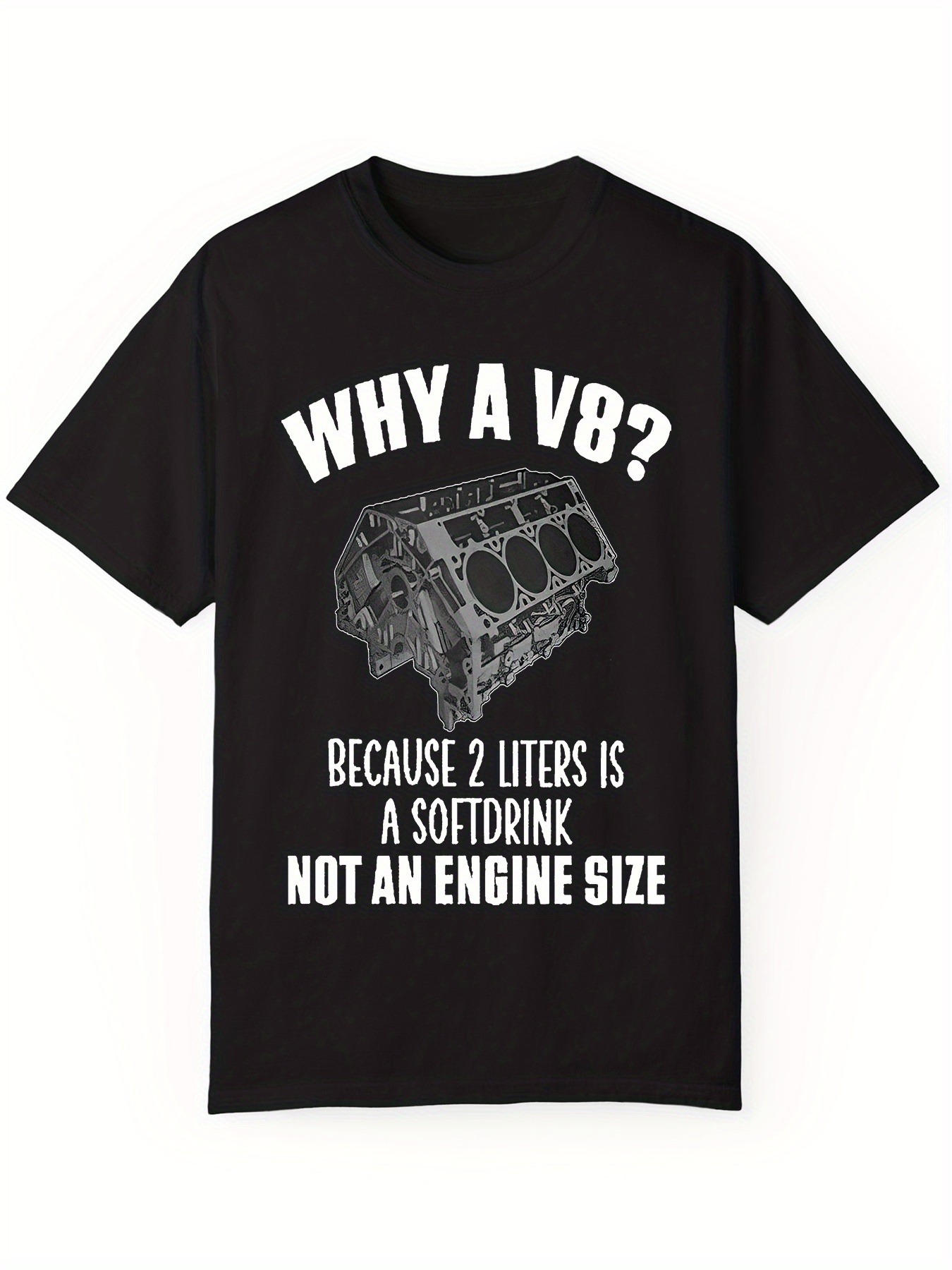 Men's Graphic T-Shirt Why A V8 Because Two Liters Is A Softdrink Engine Block