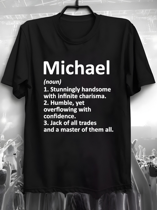 Men's Graphic T-Shirt Michael Overflowing Confidence Stunning Charisma Under Strong Powerful Text