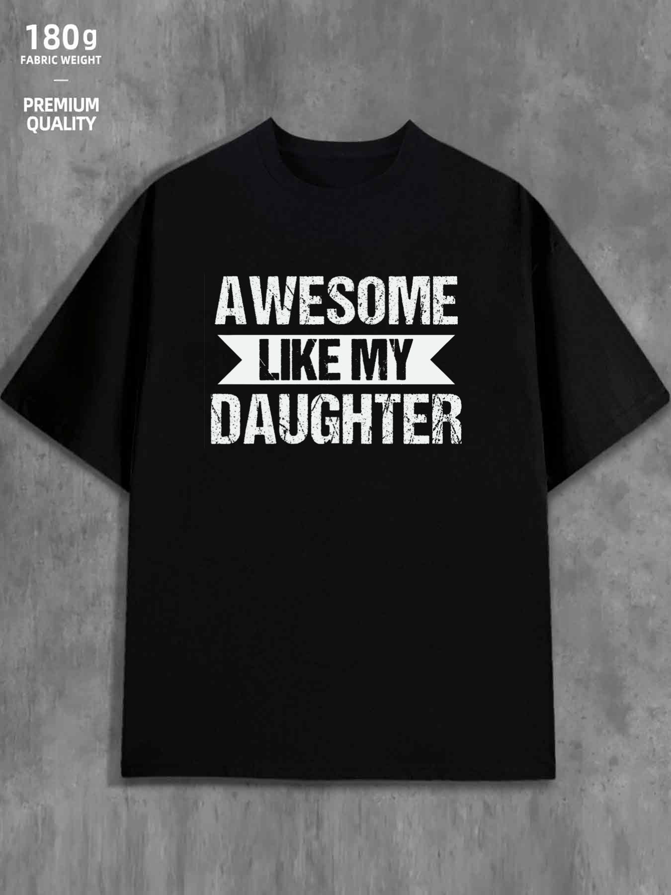Men's Graphic T-Shirt Awesome Like My Daughter Bold White Typography On Black T Shirt