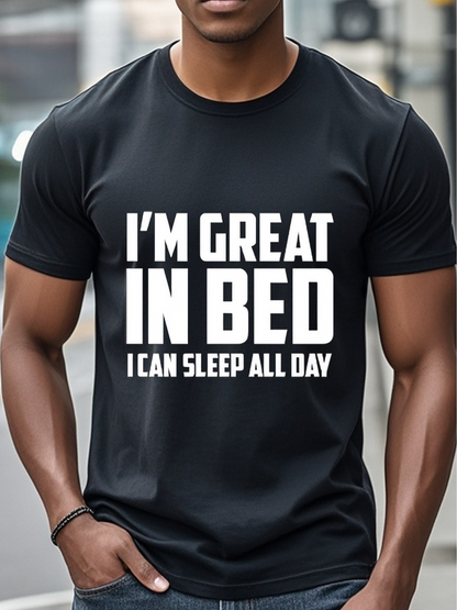 Men's Graphic T-Shirt Im Great In Bed I Can Sleep All Day Playful Bold Lettering Statement