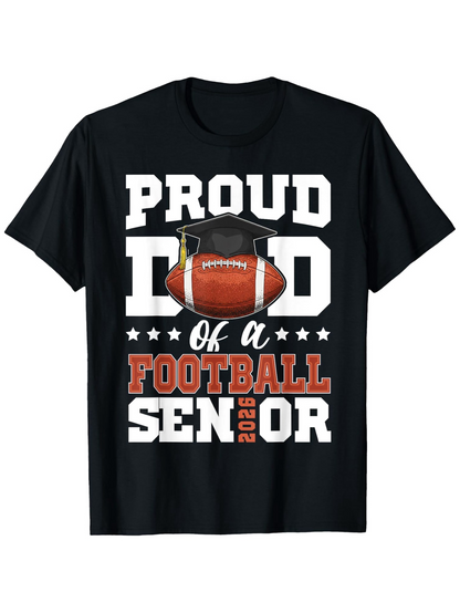 Men's Graphic T-Shirt Proud Dad Of A Senior With Football And Graduation Cap