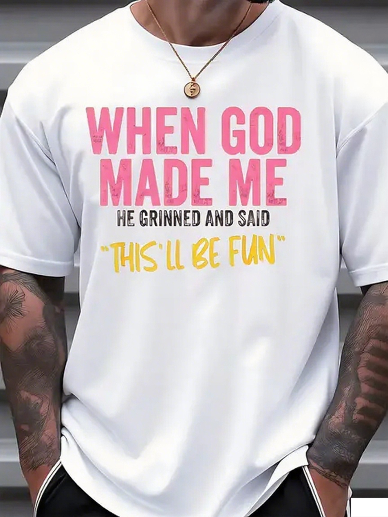 Men's Graphic T-Shirt When God Made Me He Grinned And Said This Will Be Fun Lettering Quote