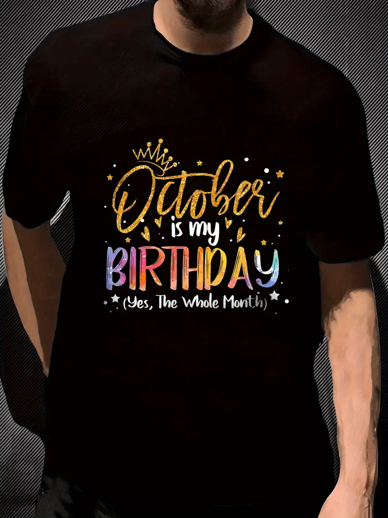 Men's Graphic T-Shirt October Is My Birthday Colorful Handwritten Fonts With Crown And Stars Lettering