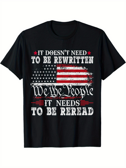 Men's Graphic T-Shirt It Doesnt Need To Be Rewritten American Flag With Grunge Stripes Bold Patriotic Script Letters