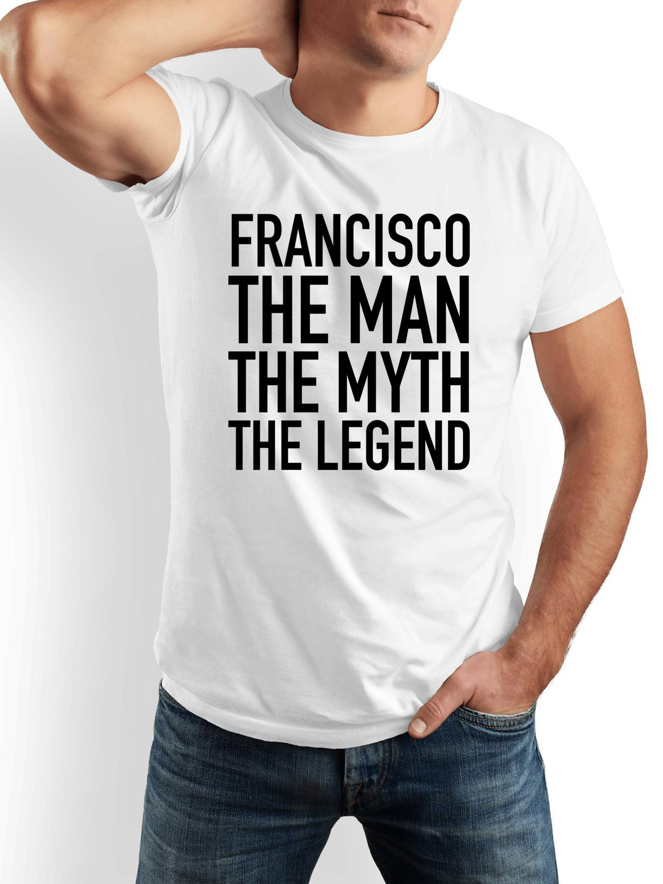 Men's Graphic T-Shirt Francisco The Man The Myth The Legend Modern Bold Statement Typography Shirt