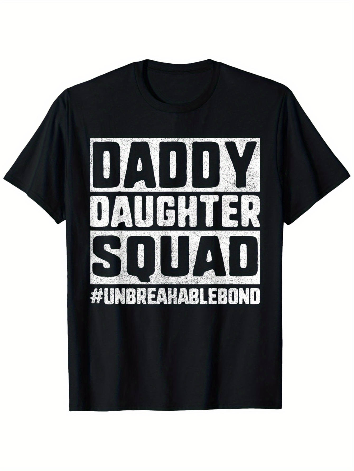 Men's Graphic T-Shirt Daddy Daughter Squad Unbreakable Bond Bold White Lettering Black T Shirt