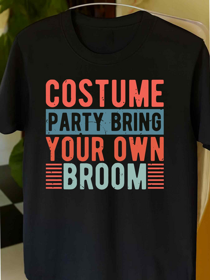 Men's Graphic T-Shirt Costume Party Bring Your Own Broom Bold Lettered Festival Slogan T Shirt